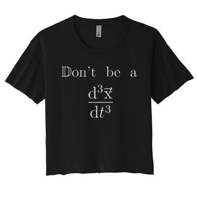 DonT Be A Jerk Mathematician Women's Crop Top Tee