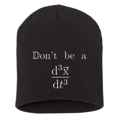 DonT Be A Jerk Mathematician Short Acrylic Beanie