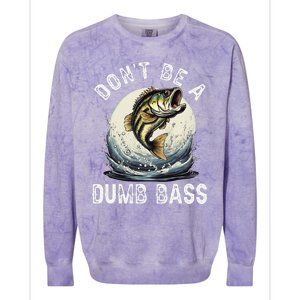 Dont Be A Dumb Bass Funny Fishing Joke For Dad Love Colorblast Crewneck Sweatshirt