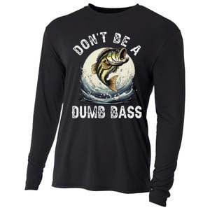 Dont Be A Dumb Bass Funny Fishing Joke For Dad Love Cooling Performance Long Sleeve Crew