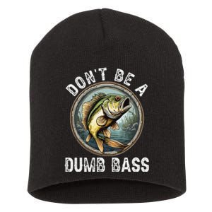 DonT Be A Dumb Bass Funny Fishing Joke For Dad Gift Short Acrylic Beanie