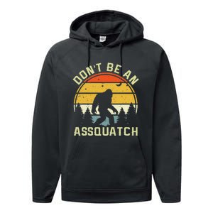 DonT Be An Sasquatch . Funny Sasquatch Performance Fleece Hoodie