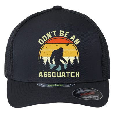 DonT Be An Sasquatch . Funny Sasquatch Flexfit Unipanel Trucker Cap