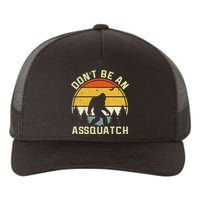 DonT Be An Sasquatch . Funny Sasquatch Yupoong Adult 5-Panel Trucker Hat