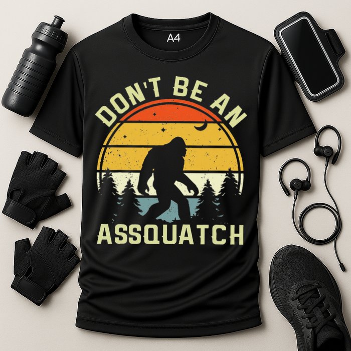 DonT Be An Sasquatch . Funny Sasquatch Performance Shirt