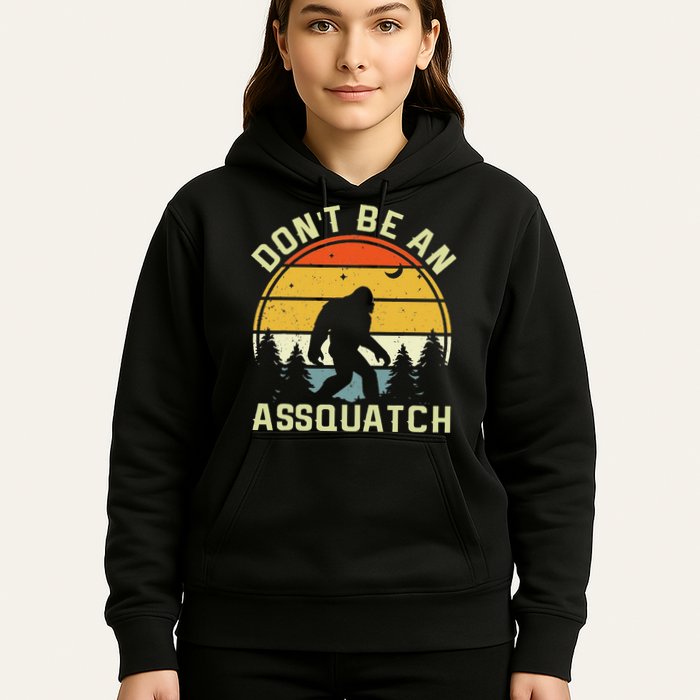 DonT Be An Sasquatch . Funny Sasquatch Hoodie