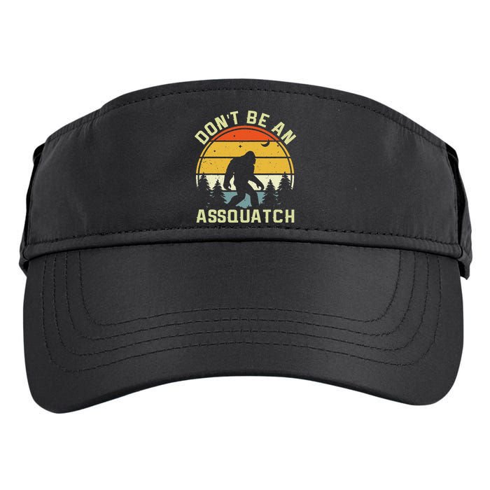 DonT Be An Sasquatch . Funny Sasquatch Adult Drive Performance Visor