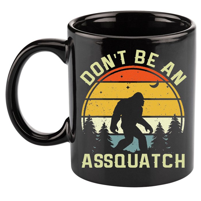 DonT Be An Sasquatch . Funny Sasquatch 11oz C Handle Ceramic Mug