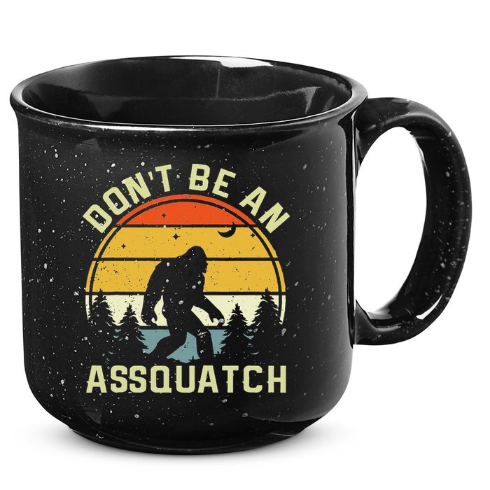DonT Be An Sasquatch . Funny Sasquatch 15oz Campfire Ceramic Mug