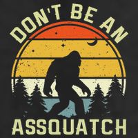 DonT Be An Sasquatch . Funny Sasquatch Beanie