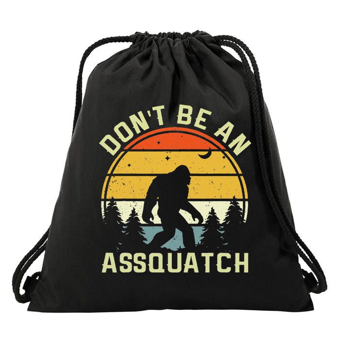 DonT Be An Sasquatch . Funny Sasquatch Drawstring Bag