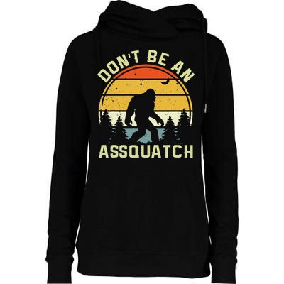DonT Be An Sasquatch . Funny Sasquatch Womens Funnel Neck Pullover Hood
