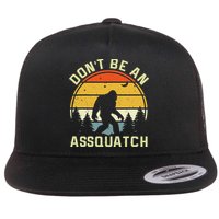 DonT Be An Sasquatch . Funny Sasquatch Flatbill Hat