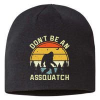 DonT Be An Sasquatch . Funny Sasquatch Sustainable Beanie