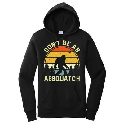 DonT Be An Sasquatch . Funny Sasquatch Women's Pullover Hoodie