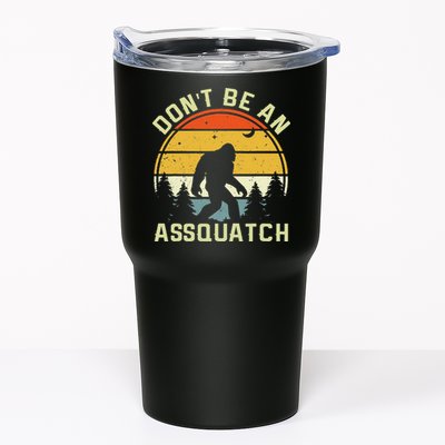 DonT Be An Sasquatch . Funny Sasquatch Tumbler