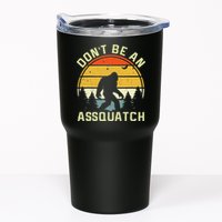 DonT Be An Sasquatch . Funny Sasquatch Tumbler