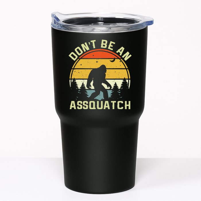 DonT Be An Sasquatch . Funny Sasquatch Tumbler