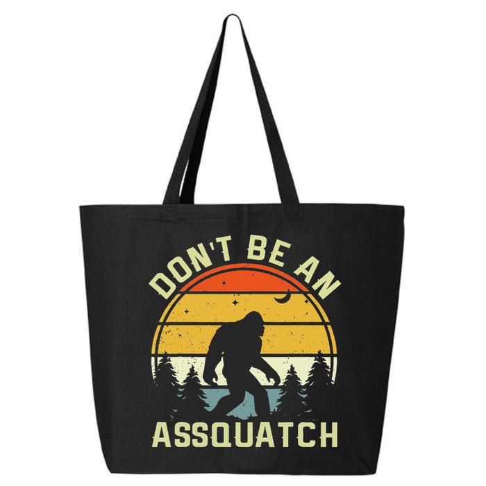 DonT Be An Sasquatch . Funny Sasquatch 25L Jumbo Tote