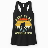 DonT Be An Sasquatch . Funny Sasquatch Womens Tank Top