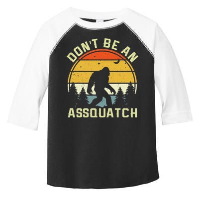 DonT Be An Sasquatch . Funny Sasquatch Toddler Fine Jersey T-Shirt