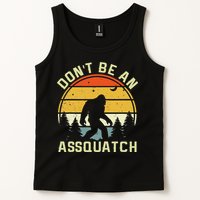 DonT Be An Sasquatch . Funny Sasquatch Tank Top
