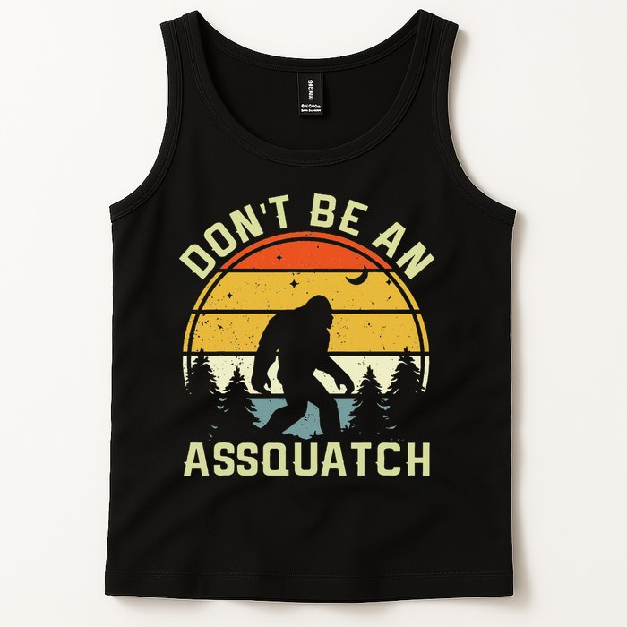 DonT Be An Sasquatch . Funny Sasquatch Tank Top
