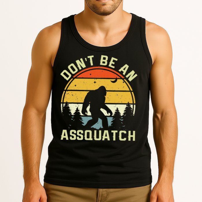 DonT Be An Sasquatch . Funny Sasquatch Tank Top
