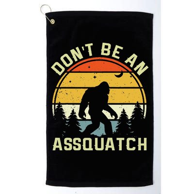 DonT Be An Sasquatch . Funny Sasquatch Golf Towel