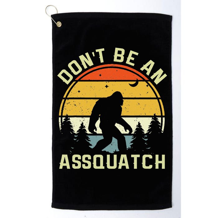 DonT Be An Sasquatch . Funny Sasquatch Golf Towel