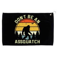 DonT Be An Sasquatch . Funny Sasquatch Grommeted Golf Towel