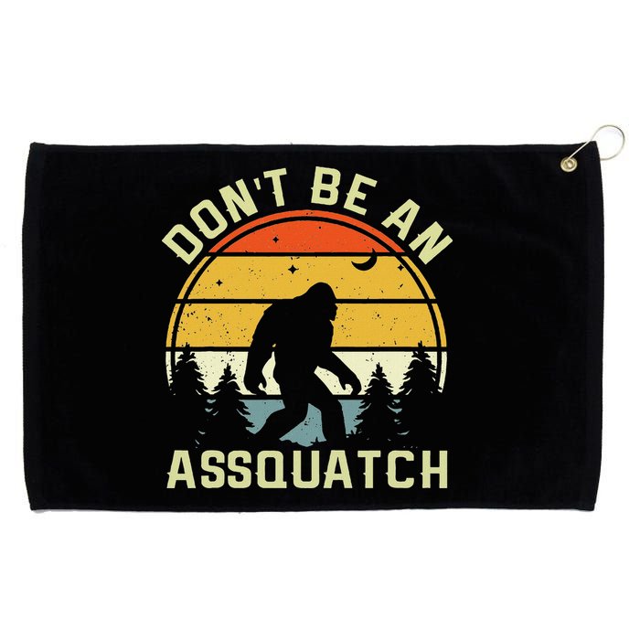 DonT Be An Sasquatch . Funny Sasquatch Grommeted Golf Towel