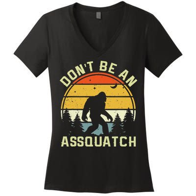DonT Be An Sasquatch . Funny Sasquatch Women's V-Neck T-Shirt