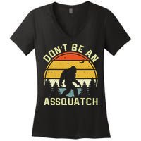 DonT Be An Sasquatch . Funny Sasquatch Women's V-Neck T-Shirt