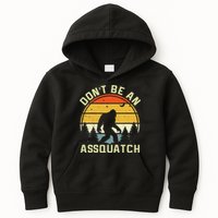DonT Be An Sasquatch . Funny Sasquatch Kids Hoodie