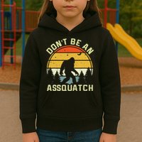 DonT Be An Sasquatch . Funny Sasquatch Kids Hoodie