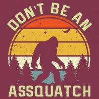 DonT Be An Sasquatch . Funny Sasquatch 16oz Travel Tumbler
