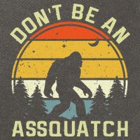 DonT Be An Sasquatch . Funny Sasquatch Cotton Canvas Backpack