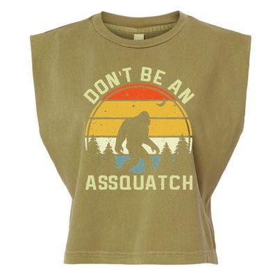 DonT Be An Sasquatch . Funny Sasquatch Garment-Dyed Women's Muscle Tee