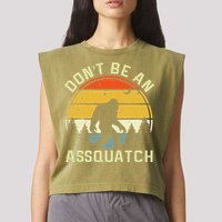 DonT Be An Sasquatch . Funny Sasquatch Garment-Dyed Women's Muscle Tee