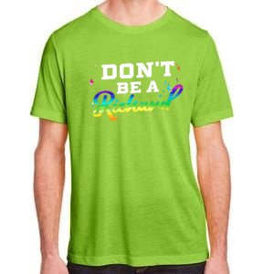 DonT Be A Richard (Dick) Funny Gift Design Idea Cute Gift Adult ChromaSoft Performance T-Shirt