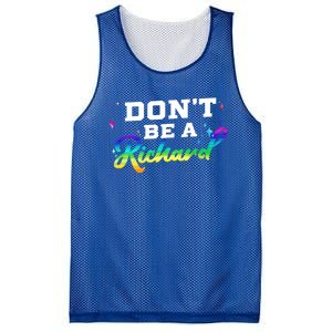 DonT Be A Richard (Dick) Funny Gift Design Idea Cute Gift Mesh Reversible Basketball Jersey Tank