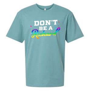 DonT Be A Richard (Dick) Funny Gift Design Idea Cute Gift Sueded Cloud Jersey T-Shirt