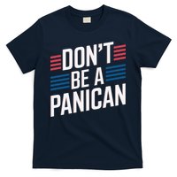 Dont Be A PANICAN Funny T-Shirt