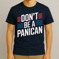 Dont Be A PANICAN Funny T-Shirt