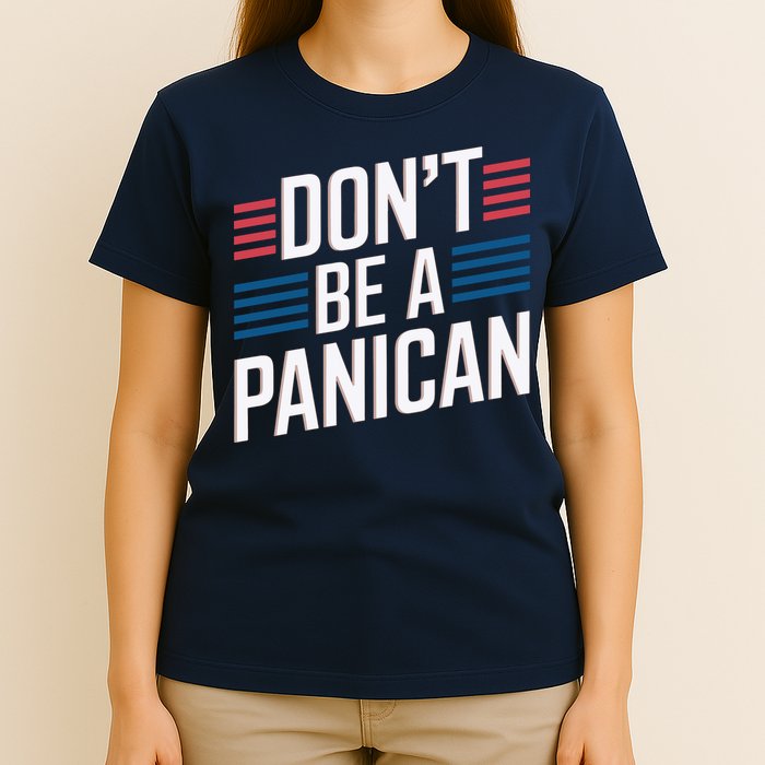 Dont Be A PANICAN Funny T-Shirt