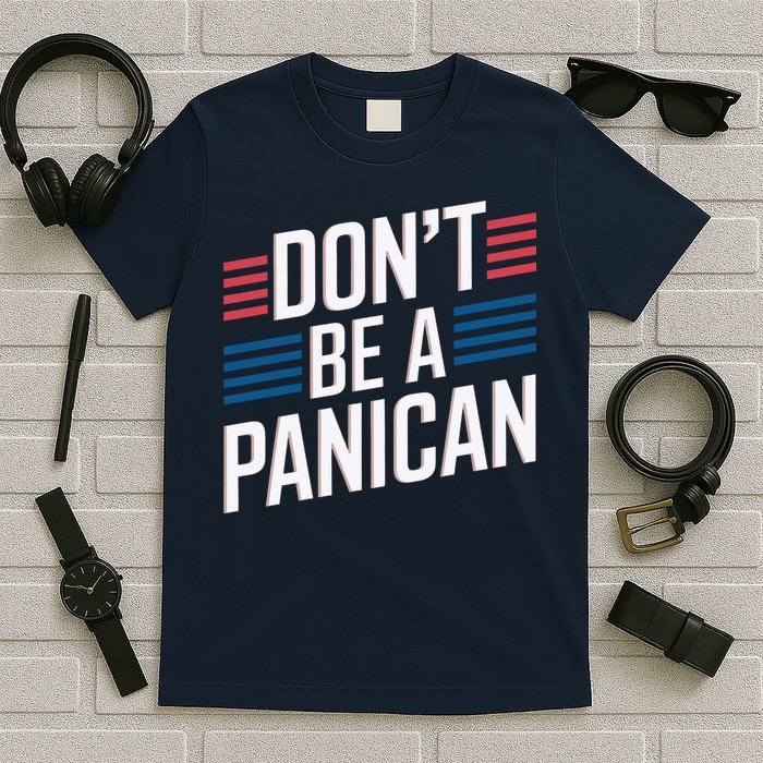 Dont Be A PANICAN Funny T-Shirt
