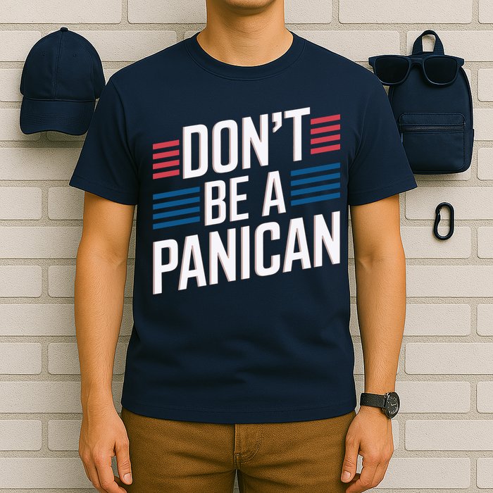 Dont Be A PANICAN Funny T-Shirt