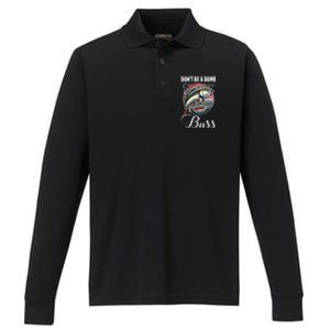 DonT Be A Dumb Bass Funny Fishing Quote Funny Fishing Meme Gift Performance Long Sleeve Polo