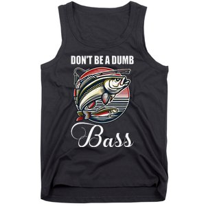 DonT Be A Dumb Bass Funny Fishing Quote Funny Fishing Meme Gift Tank Top